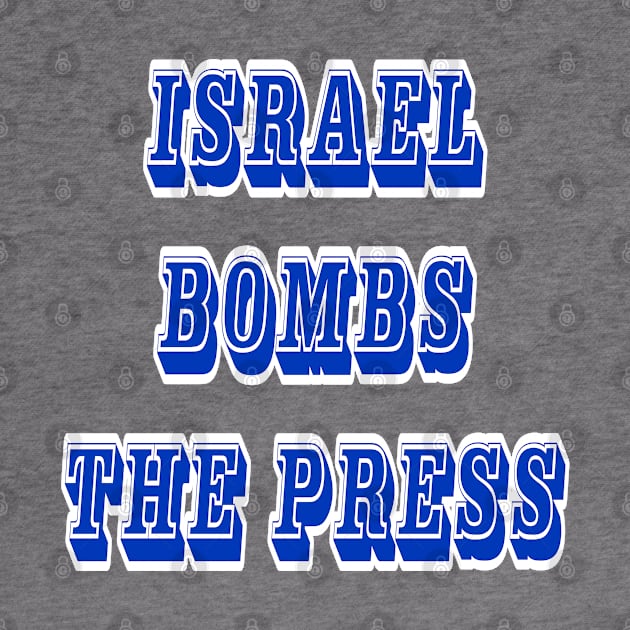 Israel Bombs The Press - Front by SubversiveWare